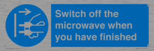 Switch off the microwave when you have finished